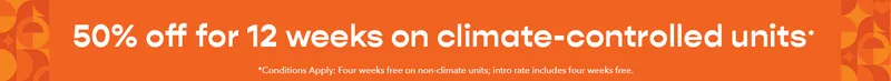 50% off for 12 weeks on climate-controlled units